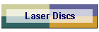 Laser Discs
